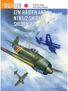 J2M Raiden and N1K1/2 Shiden/Shiden-Kai Aces, Aircraft of the Aces 129, Osprey