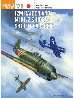 J2M Raiden and N1K1/2 Shiden/Shiden-Kai Aces, Aircraft of the Aces 129, Osprey