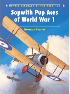 Sopwith Pup Aces of World War 1, Aircraft of the Aces 67, Osprey