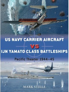 US Navy Carrier Aircraft vs IJN Yamato Class Battleships, Duel 69, Osprey