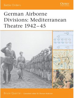 German Airborne Divisions: Mediterranean Theatre 1942-45, Battle Orders 15, Osprey