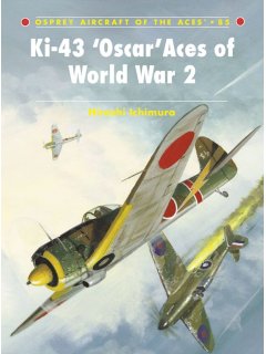 Ki-43 'Oscar' Aces of World War 2, Aircraft of the Aces 85, Osprey