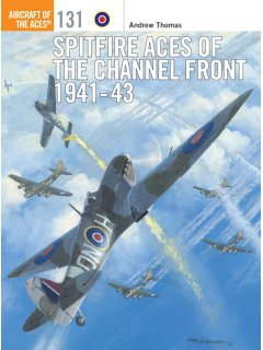 Spitfire Aces of the Channel Front 1941-43, Aircraft of the Aces 131, Osprey
