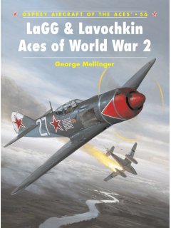 LaGG & Lavochkin Aces of World War 2, Aircraft of the Aces 56, Osprey