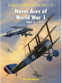 Naval Aces of World War 1 - Part 1, Aircraft of the Aces 97, Osprey