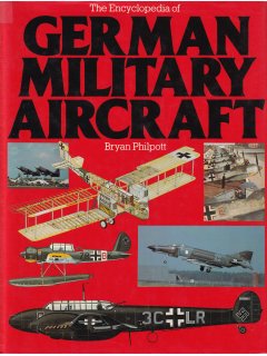 The Encyclopedia of German Military Aircraft, Bryan Philpott
