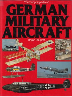 The Encyclopedia of German Military Aircraft, Bryan Philpott