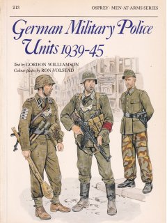 German Military Police Units 1939-45, Men at Arms 213, Osprey