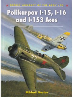 Polikarpov I-15, I-16 and I-153 Aces, Aircraft of the Aces 95, Osprey