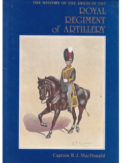 The History of the Dress of the Royal Regiment of Artillery, 1625-1897