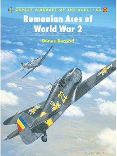Rumanian Aces of World War 2, Aircraft of the Aces 54, Osprey