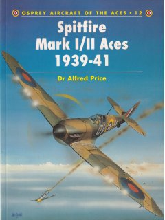 Spitfire Mark I/II Aces 1939-41, Aircraft of the Aces 12, Osprey