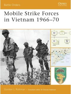 Mobile Strike Forces in Vietnam 1966-70, Battle Orders 30, Osprey