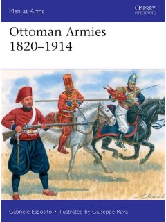 Ottoman Armies 1820-1914, Men at Arms 551, Osprey