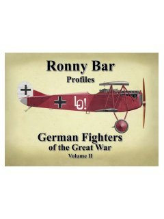 Ronny Bar Profiles: German Fighters of the Great War - Volume II