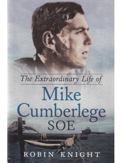 The Extraordinary Life of Mike Cumberlege SOE