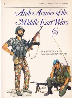 Arab Armies of the Middle East Wars (2), Men at Arms 194, Osprey