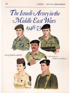 The Israeli Army in the Middle East Wars 1948-73, Men at Arms 127, Osprey