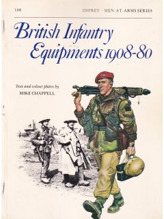 British Infantry Equipments 1908-80, Men at Arms 108, Osprey