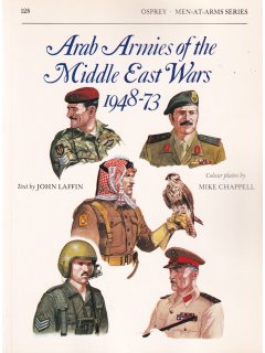 Arab Armies of the Middle East Wars 1948-73, Men at Arms 128, Osprey