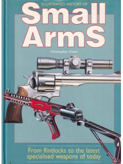 Illustrated History of Small Arms, Christopher Chant