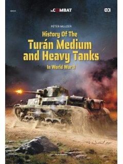 History of the Turan Medium and Heavy Tanks in World War II, In Combat 3, Kagero