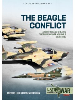 The Beagle Conflict - Volume 2, Latin America@War No 39, Helion