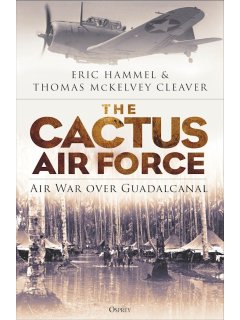 The Cactus Air Force - Air War over Guadalcanal