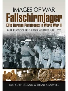 Fallschirmjager: Elite German Paratroops in World War II (Images of War)