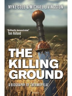 The Killing Ground - A Biography of Thermopylae