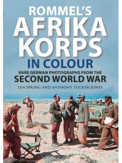 Rommel's Afrika Korps in Colour