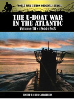 The U-Boat War in the Atlantic Vol. III