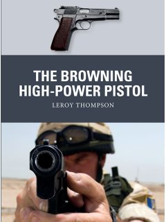 The Browning High-Power Pistol, Weapon 73, Osprey