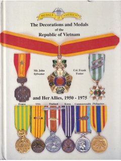 The Decorations and Medals of the Republic of Vietnam and Her Allies, 1950-1975
