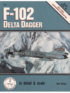 In Detail & Scale 35: F-102 Delta Dagger