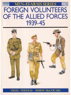 Foreign Volunteers of the Allied Forces 1939-45, Men at Arms 238, Osprey