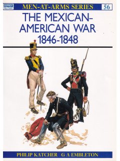 The Mexican-American War 1846-1848, Men at Arms 56, Osprey