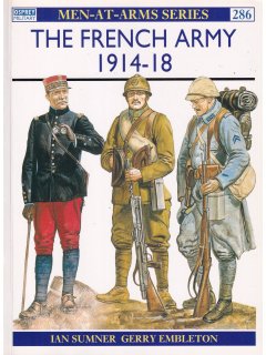 The French Army 1914-18, Men at Arms 286, Osprey