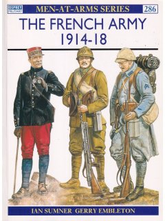 The French Army 1914-18, Men at Arms 286, Osprey