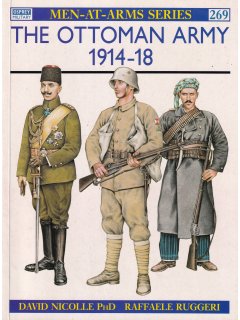 The Ottoman Army 1914-18, Men at Arms 269, Osprey