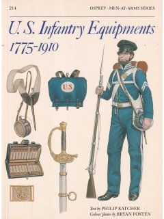 U. S. Infantry Equipments 1775-1910, Men at Arms 214, Osprey