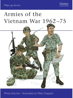 Armies of the Vietnam War 1962-75, Men at Arms No 104, Osprey