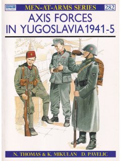 Axis Forces in Yugoslavia 1941-5, Men at Arms 282, Osprey
