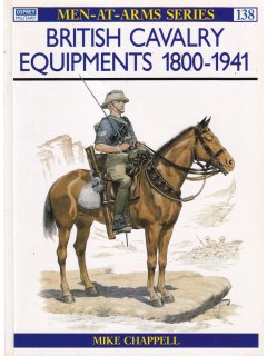 British Cavalry Equipments 1800-1941, Men at Arms 138, Osprey