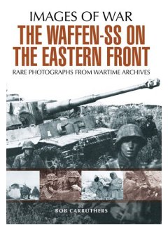 The Waffen SS on the Eastern Front (Images of War)
