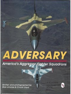 Adversary: America's Aggressor Fighter Squadrons