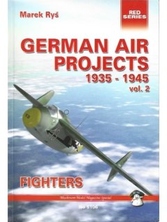 German Air Projects 1935-1945 - Fighters Volume 2