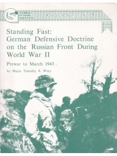 Standind Fast: German Defensive Doctrine on the Russian Front During World War II