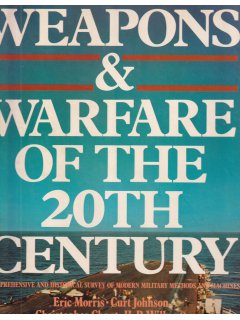 Weapons & Warfare of the 20th Century