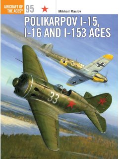 Polikarpov I-15, I-16 and I-153 Aces, Aircraft of the Aces 95, Osprey